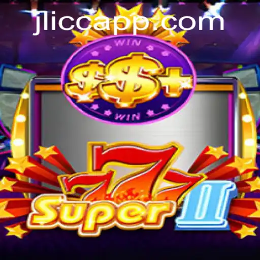 Super777II: Experience the Thrilling World of jlicc Gaming